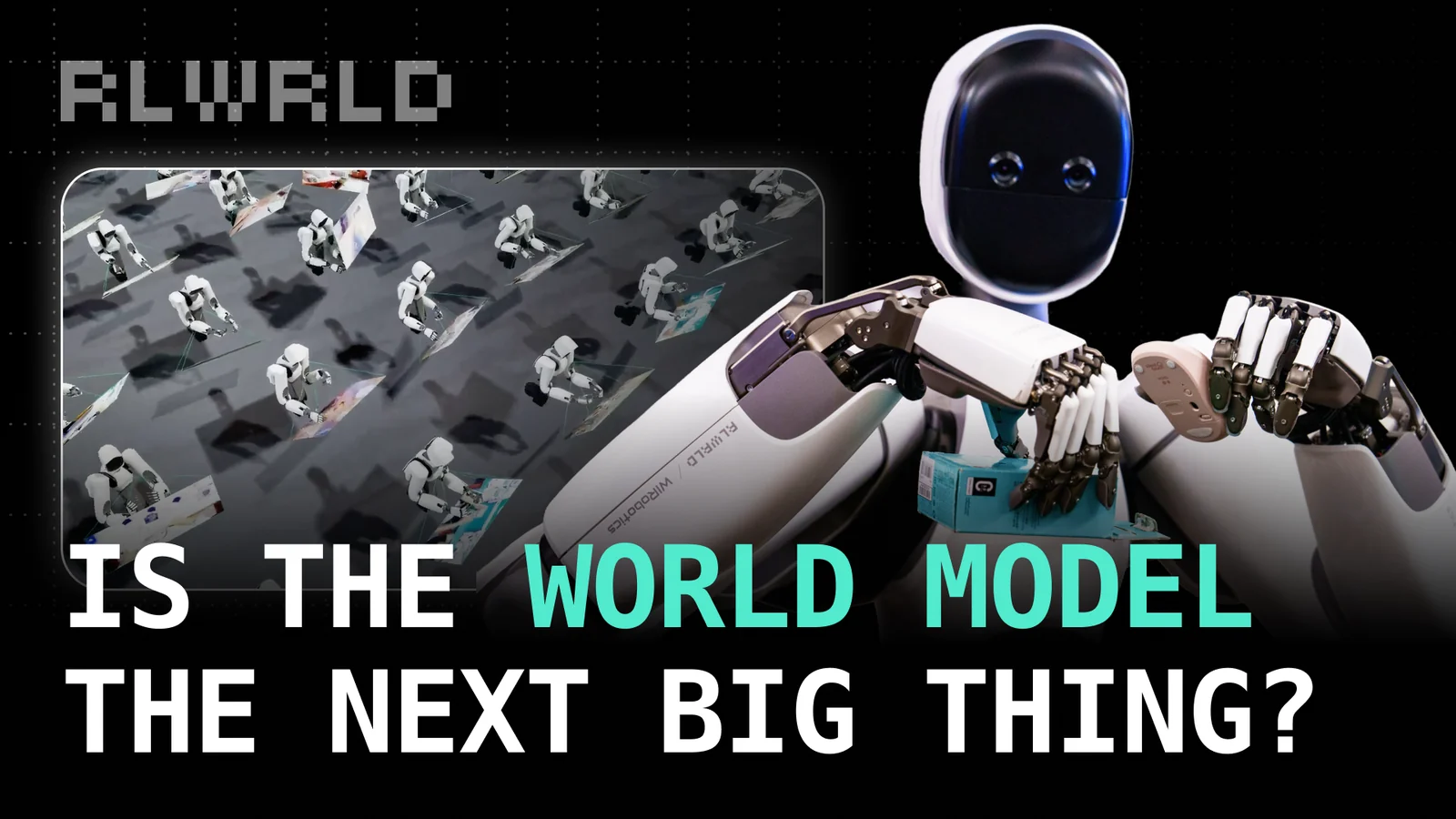 Editorial thumbnail: is the world model the next big thing, robot beside a simulation inset