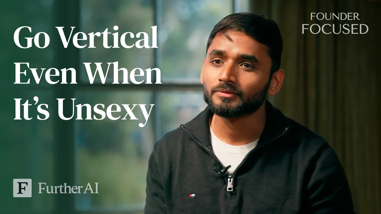 Founder Focused thumbnail: FurtherAI episode, serif headline ‘Go Vertical Even When It's Unsexy’ over a green duotone panel